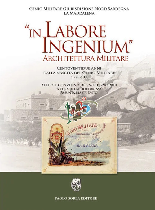 In labore ingenium. Architettura militare