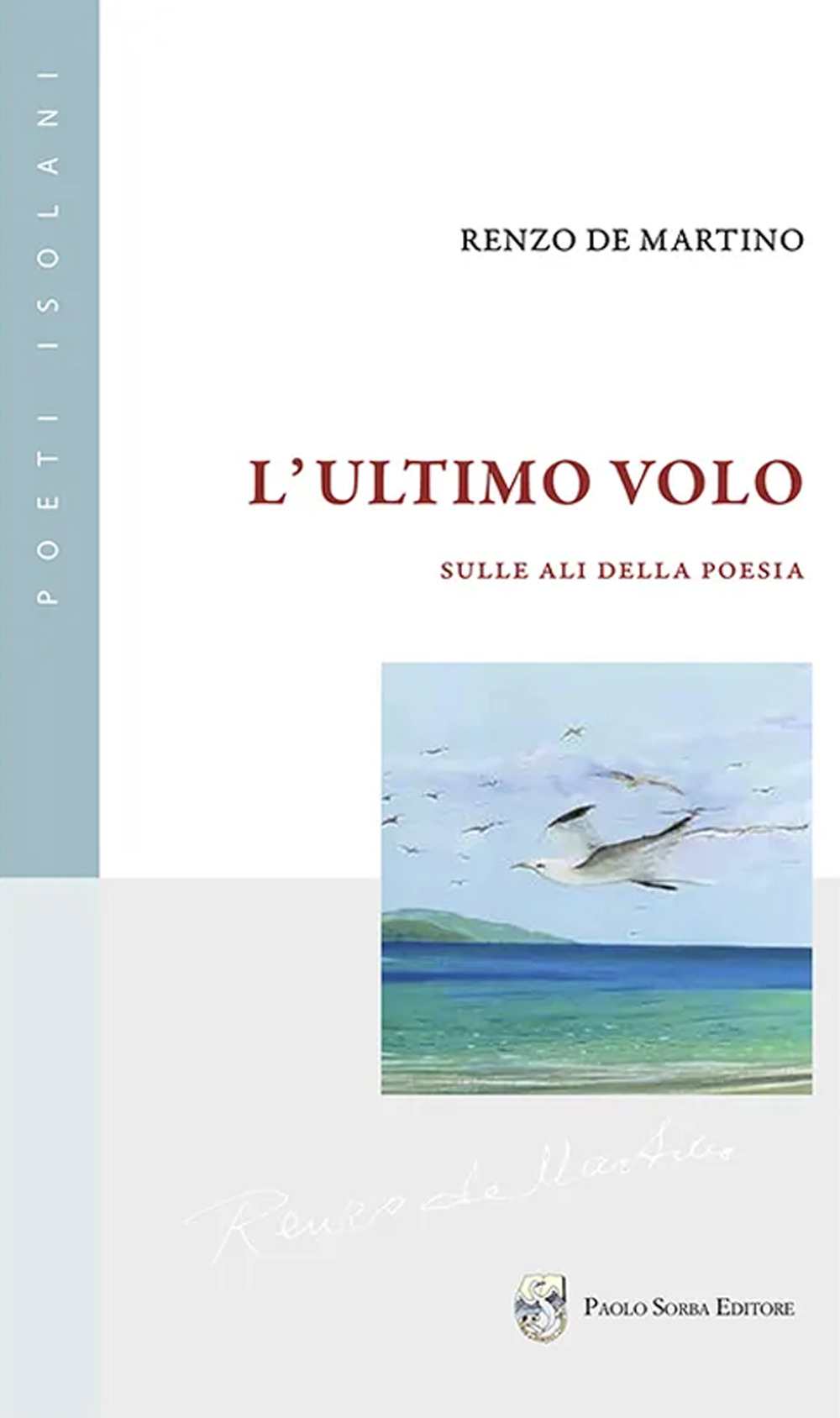 L'ultimo volo. Sulle ali della poesia