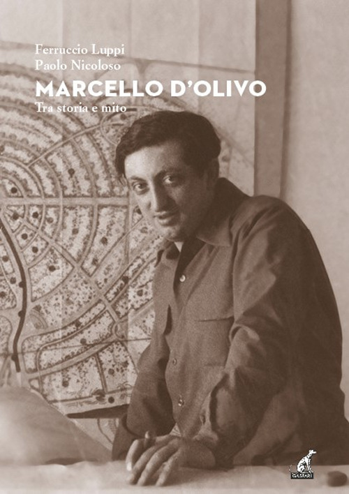 Marcello D'Olivo. Tra storia e mito