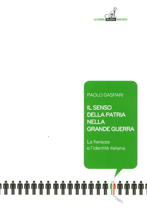 Il senso della patria nella grande guerra. La fierezza e l'identità italiana