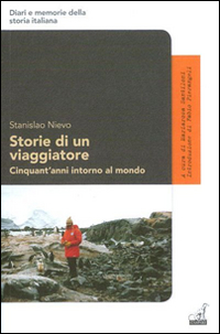 Storie di un viaggiatore. Cinquant'anni intorno al mondo