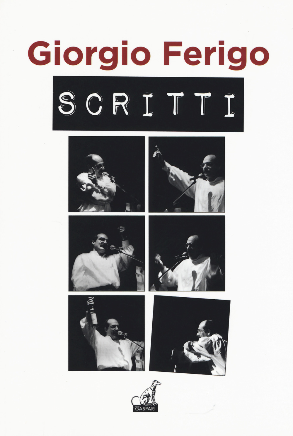 Scritti. Vedi alla voce «cumunist». Elogio ragionato dei papìns