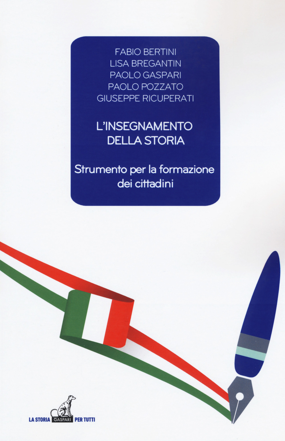 L'insegnamento della storia. Strumento per la formazione dei cittadini