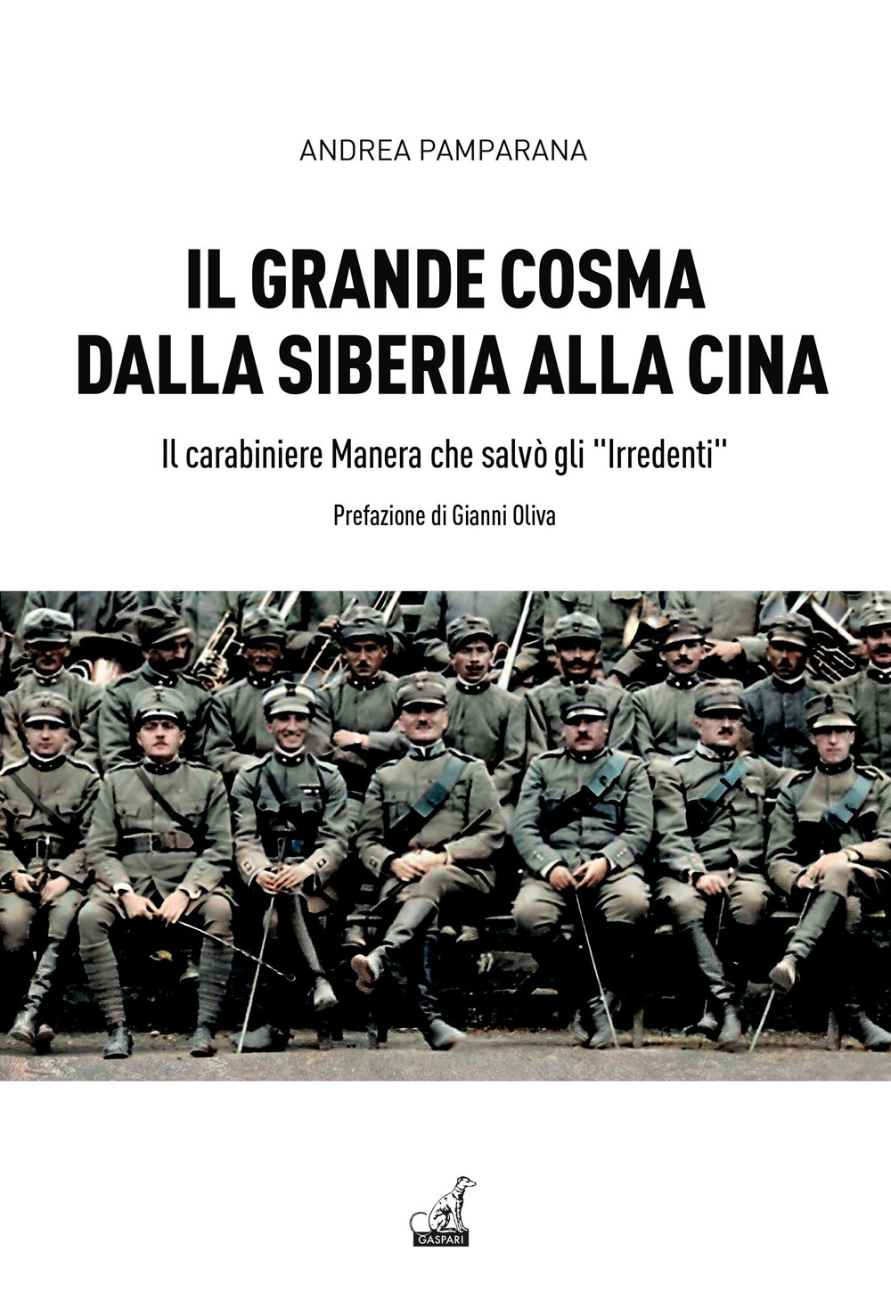 Il grande Cosma dalla Siberia alla Cina. Il carabiniere Manera che salvò gli «Irredenti»