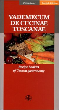 Vademecum de cucinae toscanae. Recipe booklet of Tuscan gastronomy