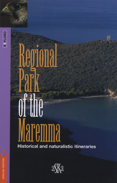 Regional park of the Maremma. Historical and naturalistic itineraries