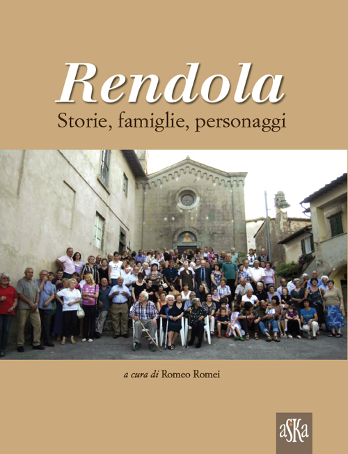 Rendola. Storie, famiglie, personaggi