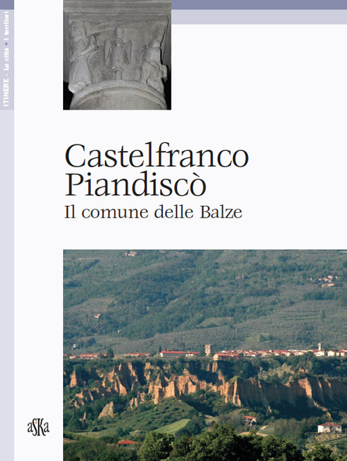 Castelfranco Piandiscò. Il comune delle Balze