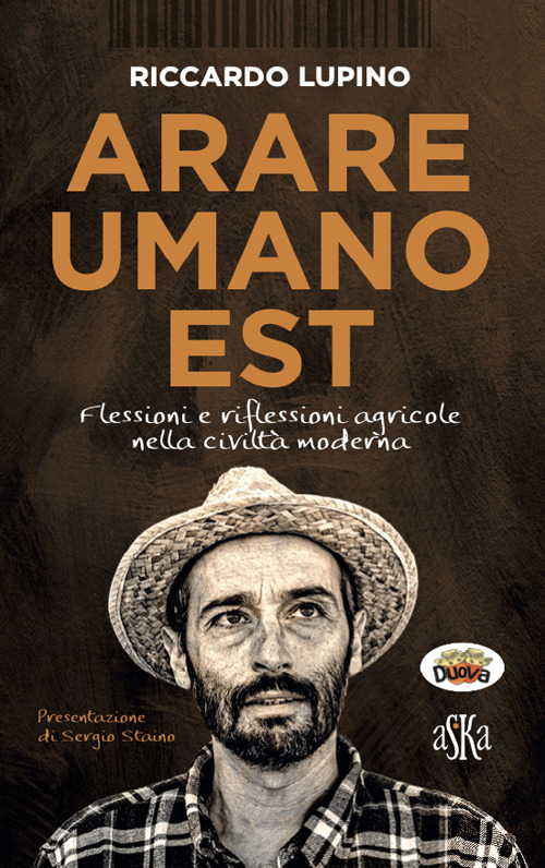 Arare umano est. Flessioni e riflessioni agricole nella civiltà moderna