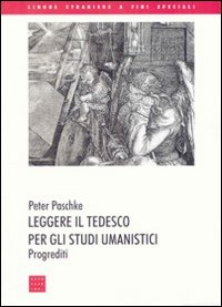 Leggere il tedesco per gli studi umanistici. Progrediti. Ediz. bilingue