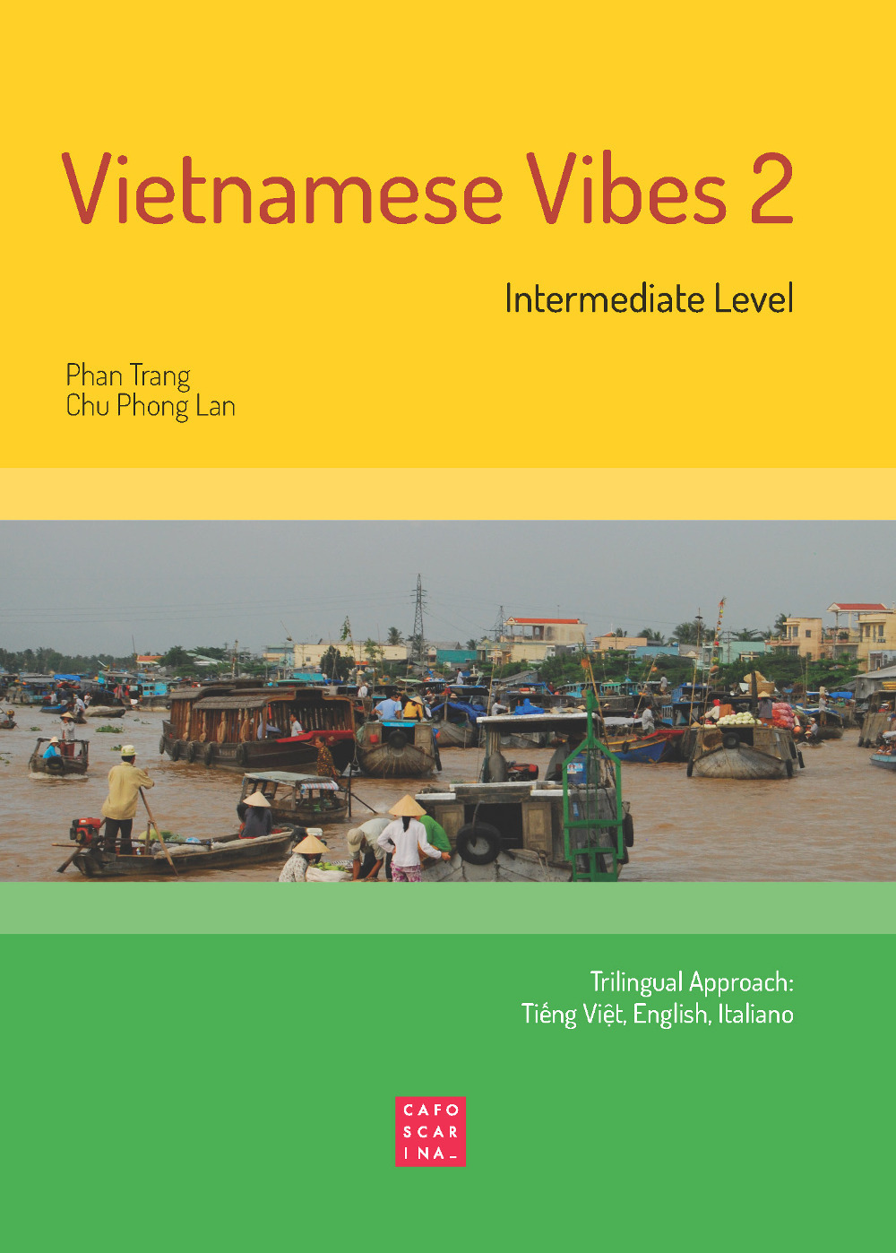 Vietnamese Vibes 2. Intermediate level. Ediz. bilingue