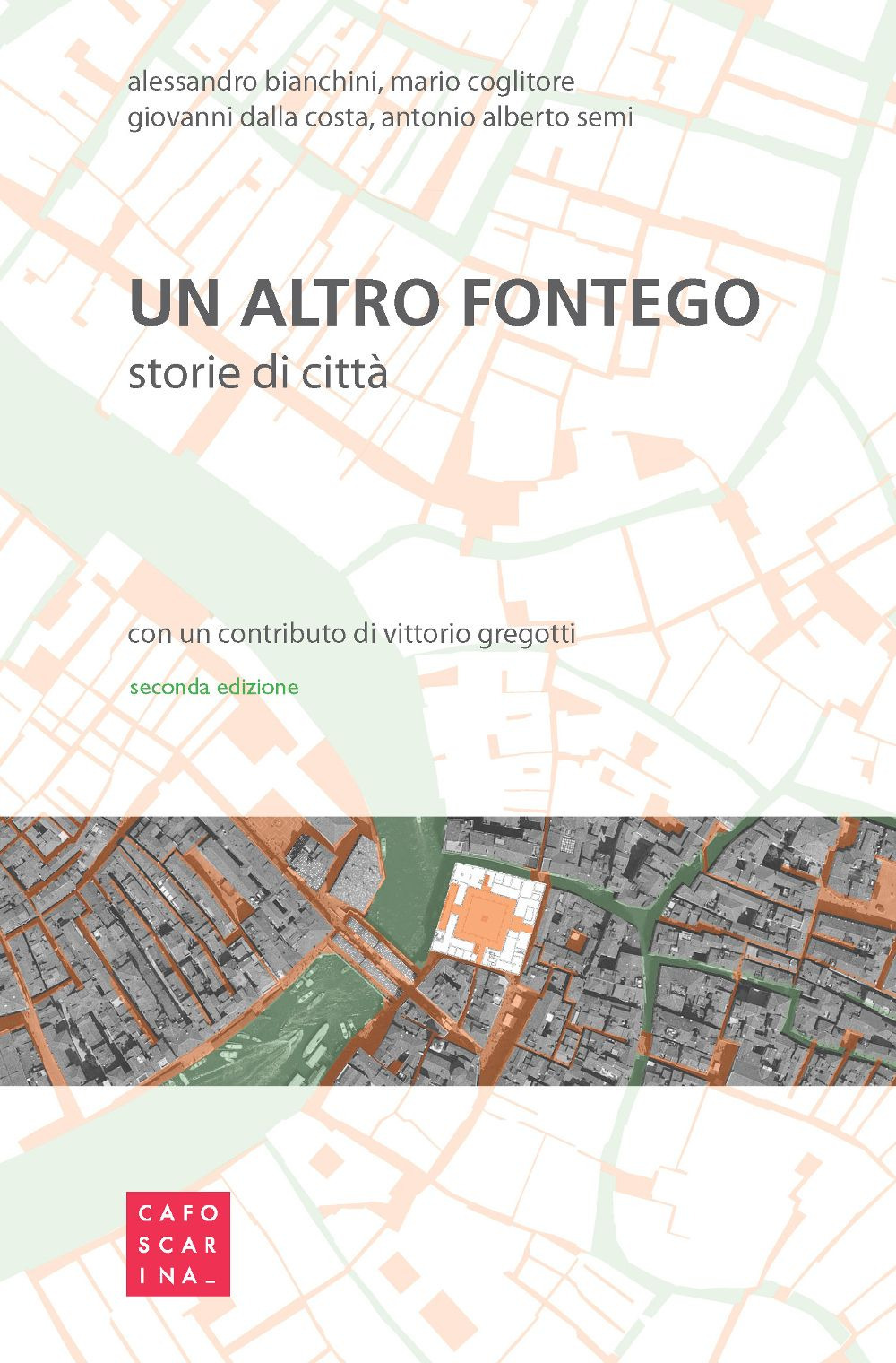 Un altro Fontego. Storie di città