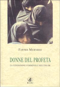 Le donne del profeta. La condizione femminile nell'Islam