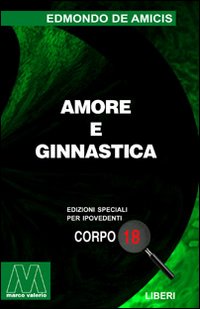 Amore e ginnastica. Ediz. per ipovedenti