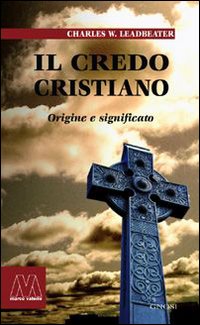 Il credo cristiano. Origine e significato