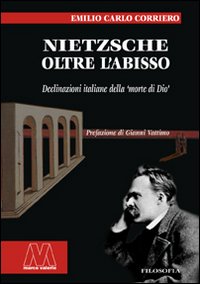 Nietzsche. Oltre l'abisso. Declinazioni italiane della «morte di Dio»