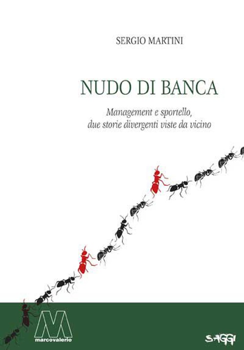 Nudo di banca. Management e sportello, due storie divergenti viste da vicino