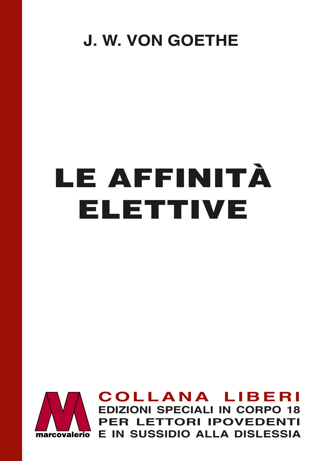 Le affinità elettive. Ediz. per ipovedenti