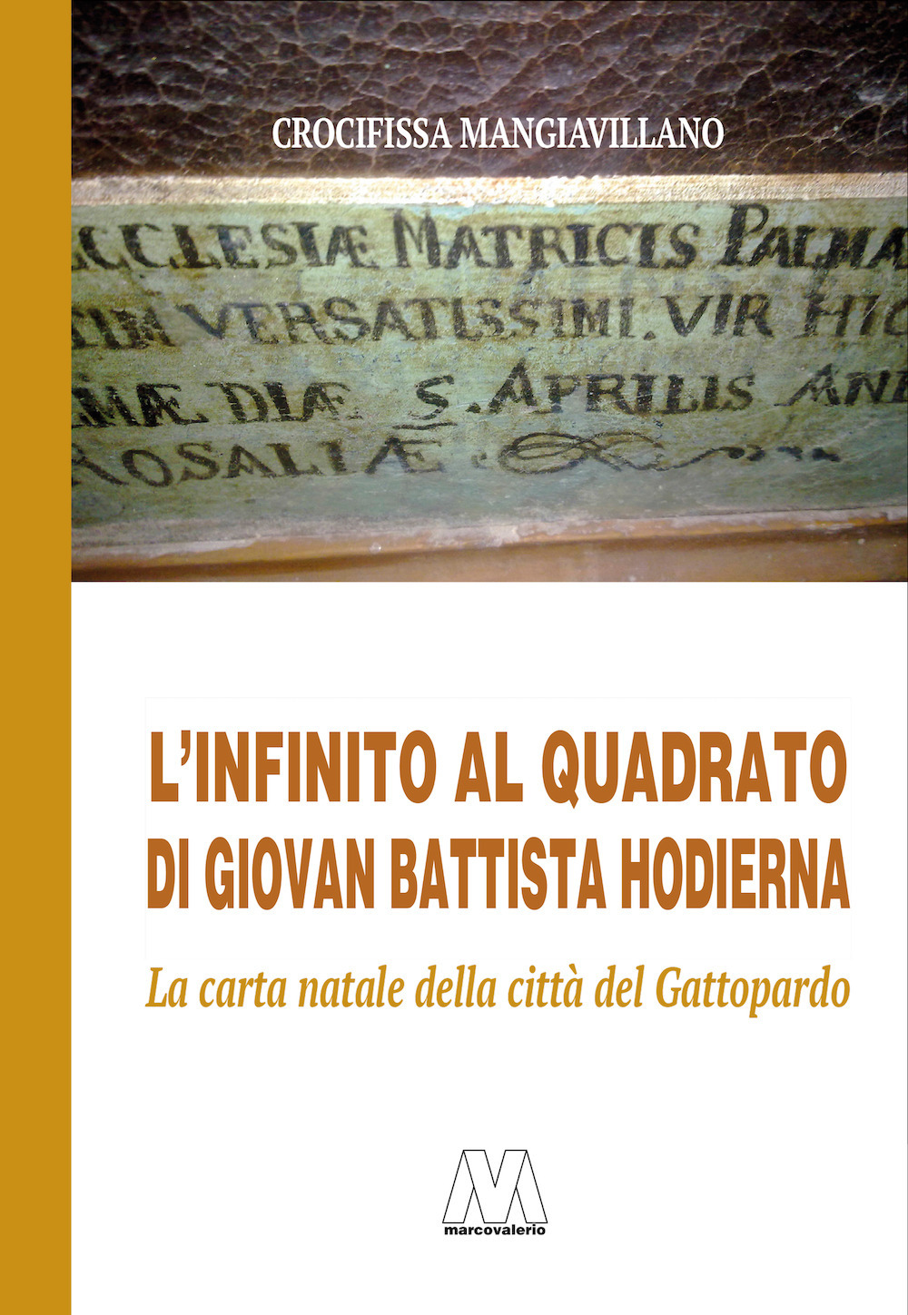 L'infinito al quadrato di Giovan Battista Hodierna. La carta natale della città del Gattopardo. Ediz. illustrata