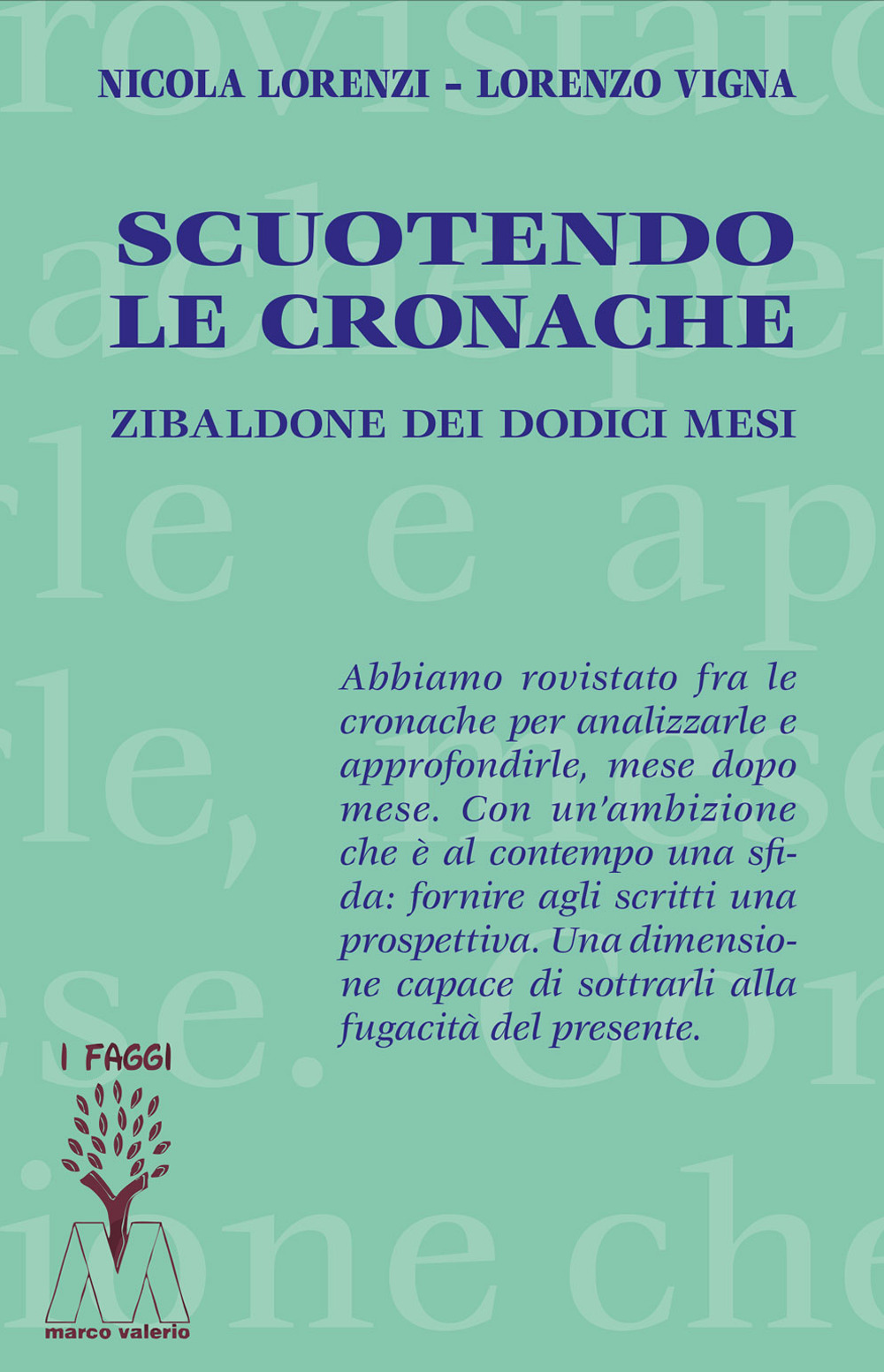 Scuotendo le cronache. Zibaldone dei dodici mesi