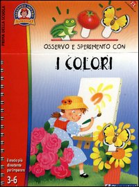 Osservo e sperimento con i colori