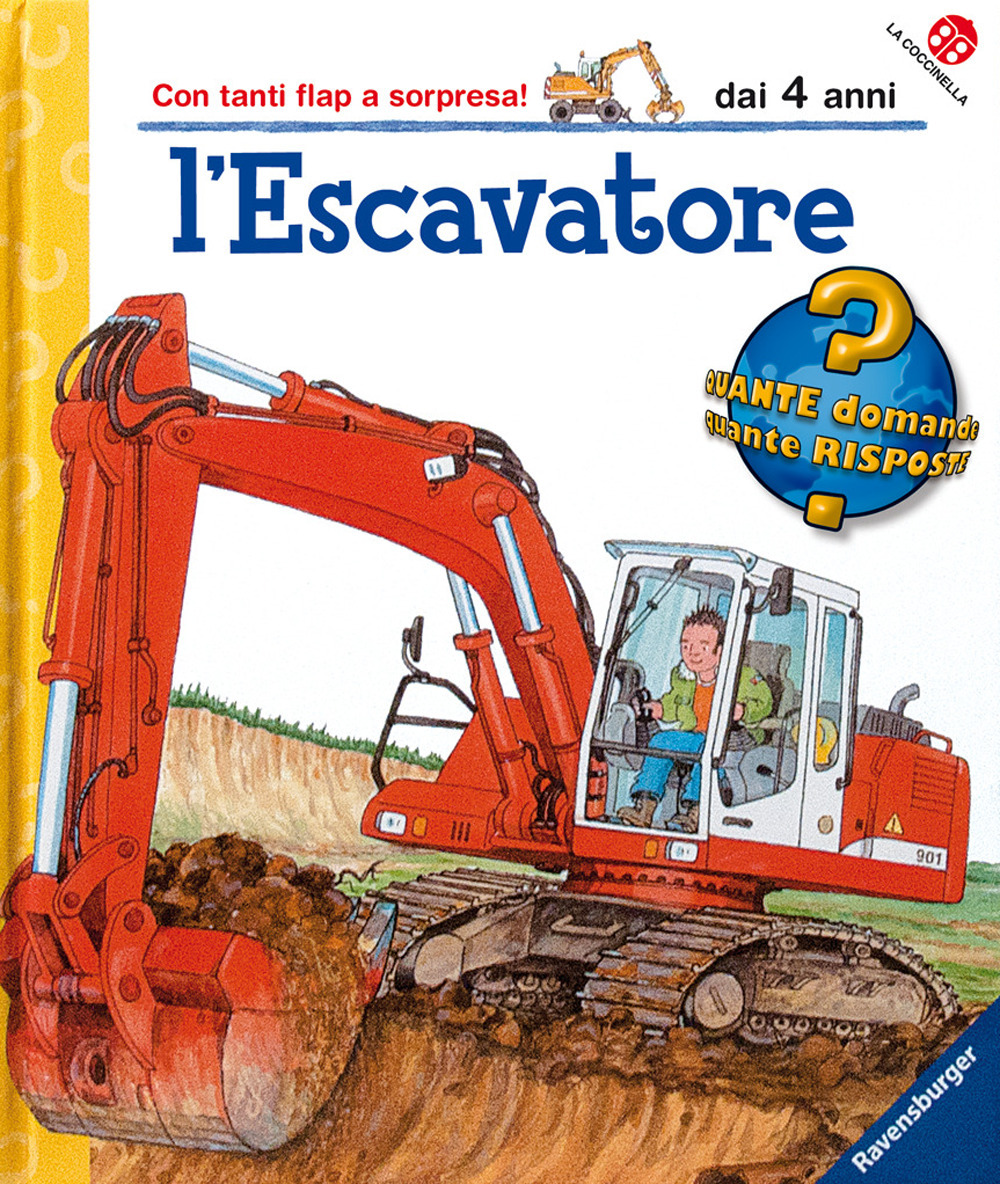 L'escavatore. Ediz. illustrata