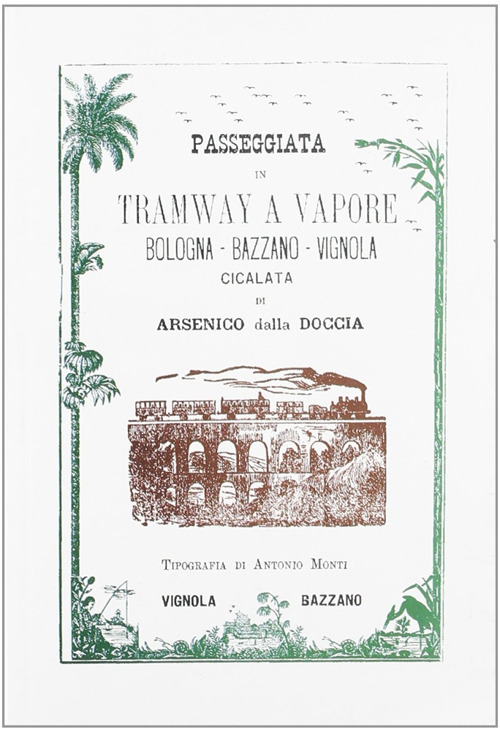 Passeggiata in tramway a vapore Bologna-Bazzano-Vignola
