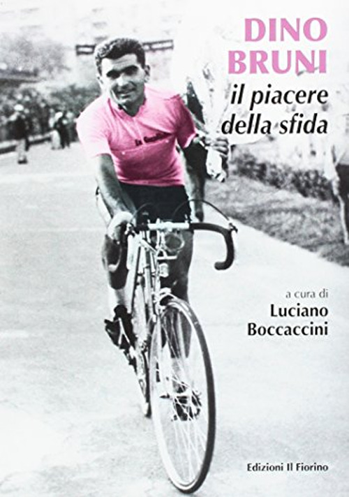 Dino Bruni. Il piacere della sfida