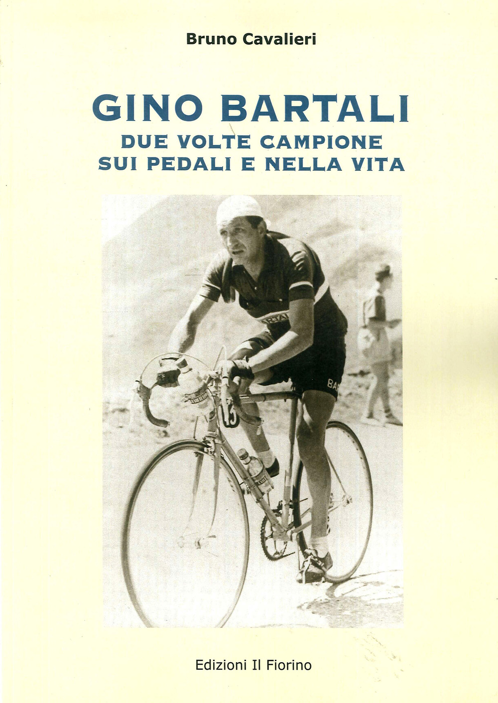 Gino Bartali due volte campione sui pedali e nella vita