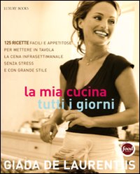 La mia cucina tutti i giorni. Ediz. illustrata