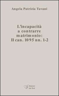 L'incapacità a contrarre matrimonio. Il can. 1095 nn. 1-2