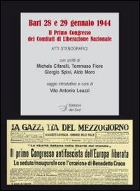 Bari 28 e 29 gennaio 1944. Il 1° Congresso dei comitati di Liberazione nazionale. Atti stenografici