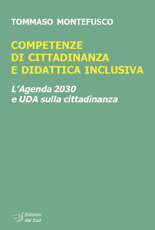 Competenze di cittadinanza e didattica inclusiva. L'Agenda 2030 e UDA sulla cittadinanza