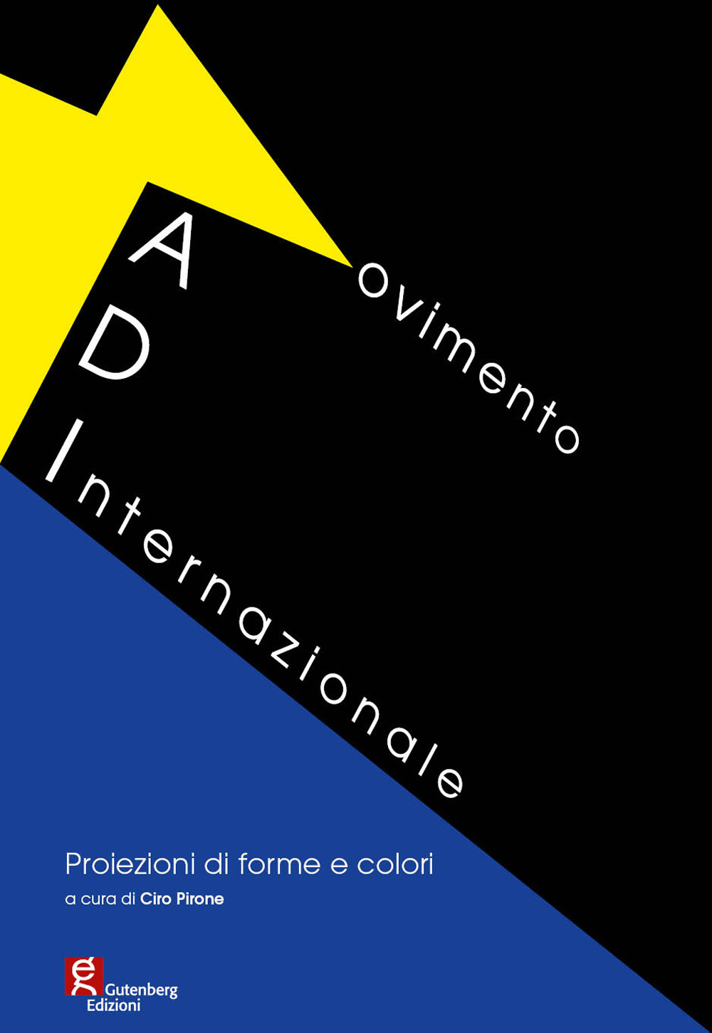 MADI. Movimento internazionale. Proiezioni di forme e colori. Ediz. illustrata