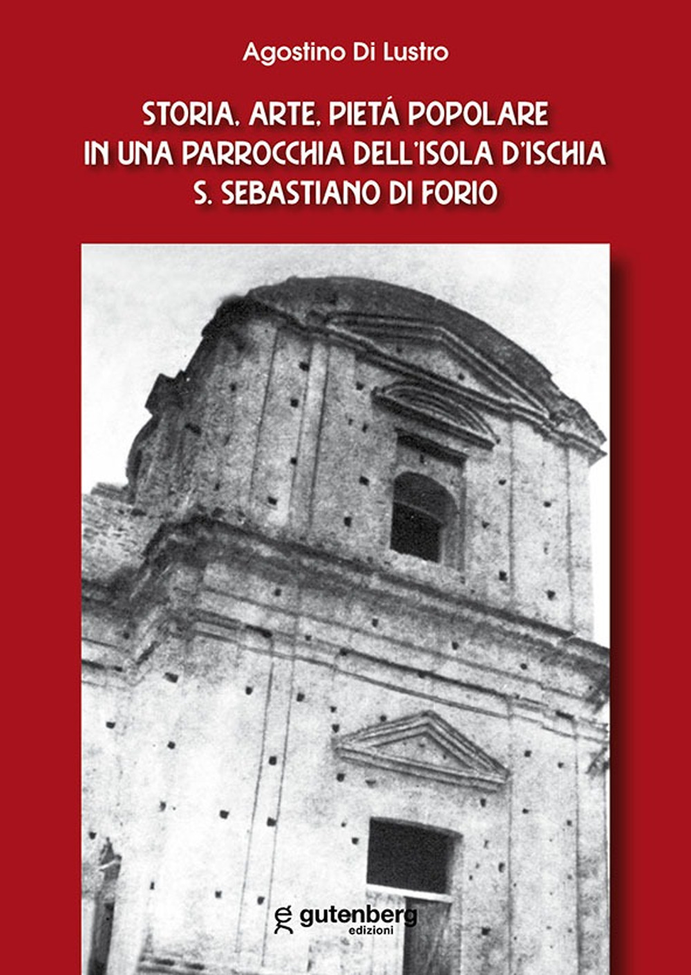 Storia, arte, pietà popolare in una parrocchia dell'isola d'Ischia S. Sebastiano di Forio