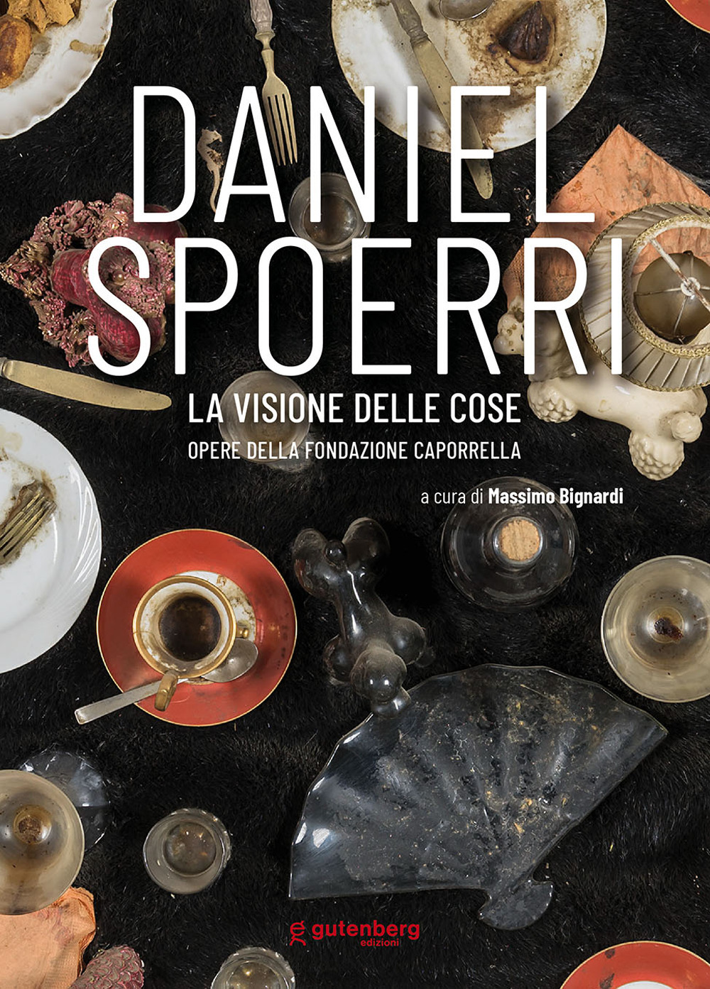 Daniel Spoerri. La visione delle cose (opere della Fondazione Caporrella)