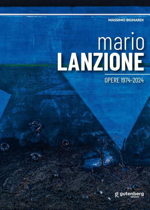 Mario Lanzione. Opere 1974-2024. Ediz. illustrata