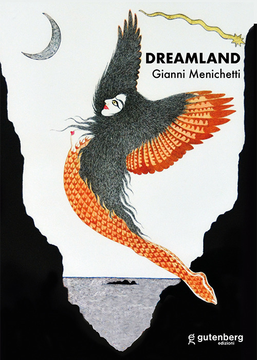 Dreamland. Gianni Menichetti. Ediz. bilingue