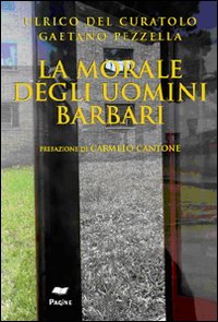 La morale degli uomini barbari