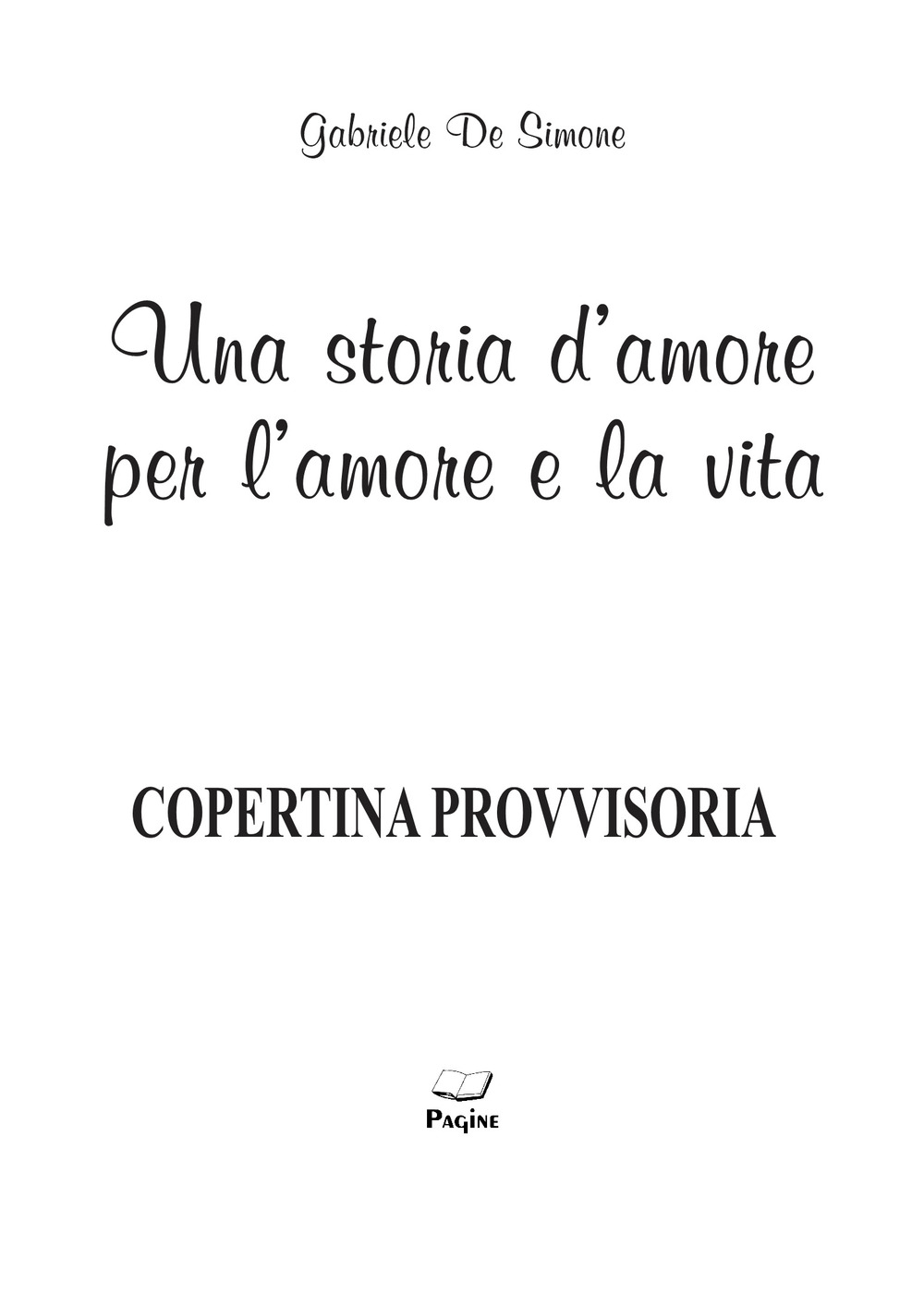 Una storia d'amore per l'amore e la vita