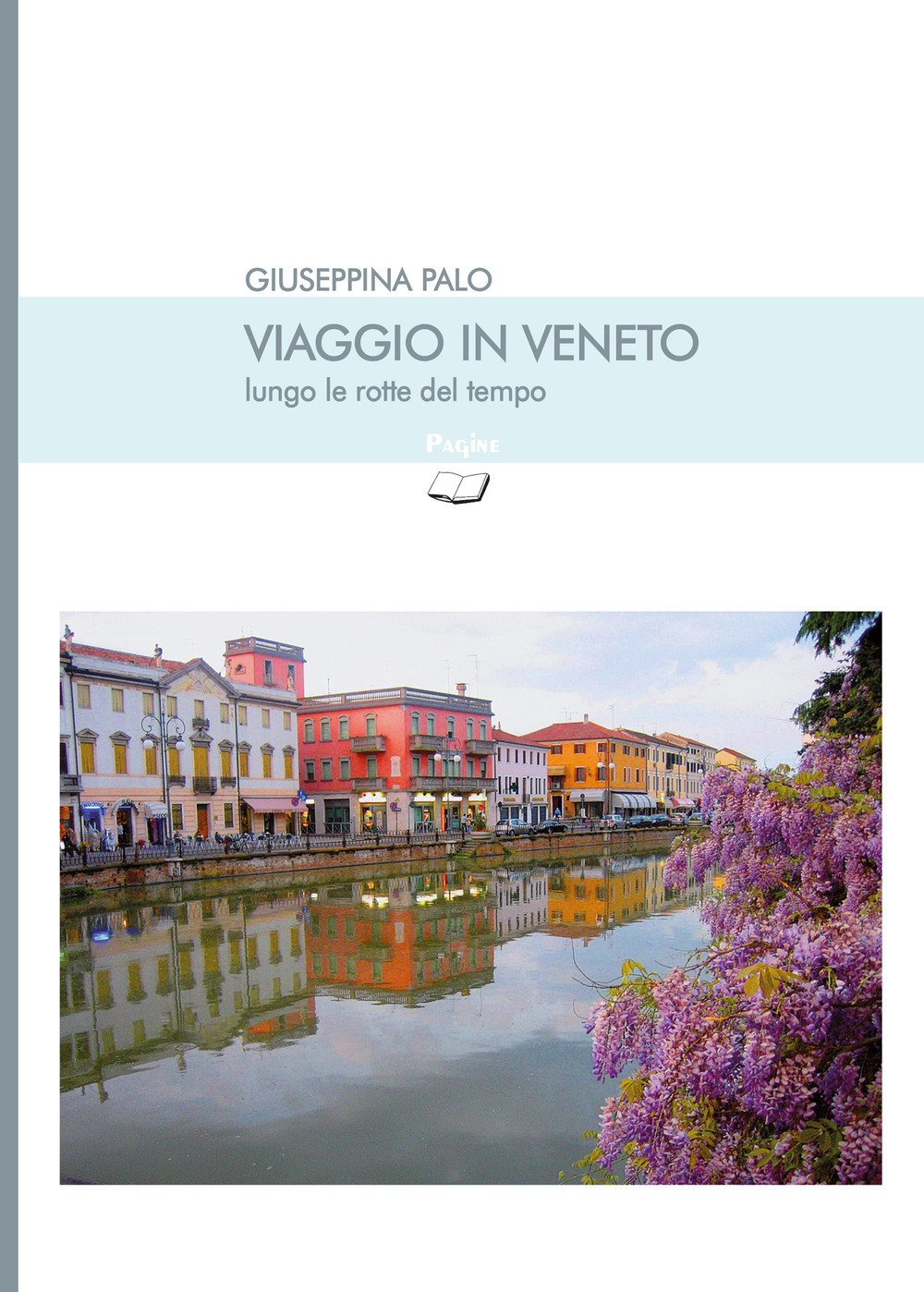 Viaggio in Veneto lungo le rotte del tempo