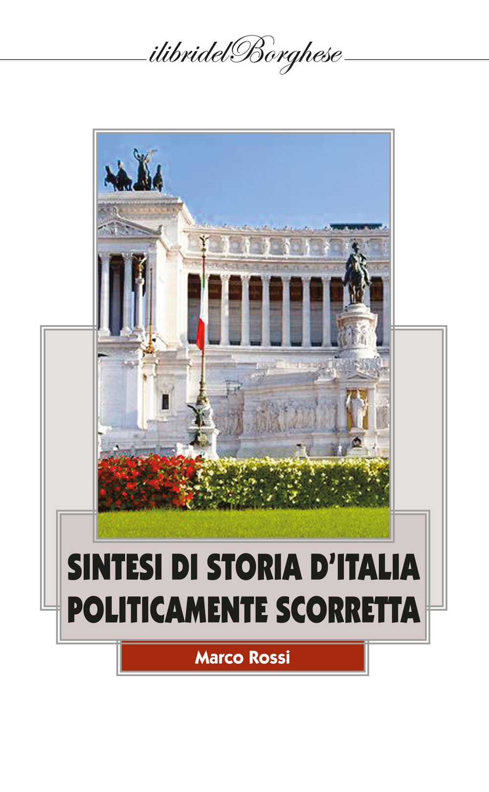 Sintesi di storia d'Italia politicamente scorretta