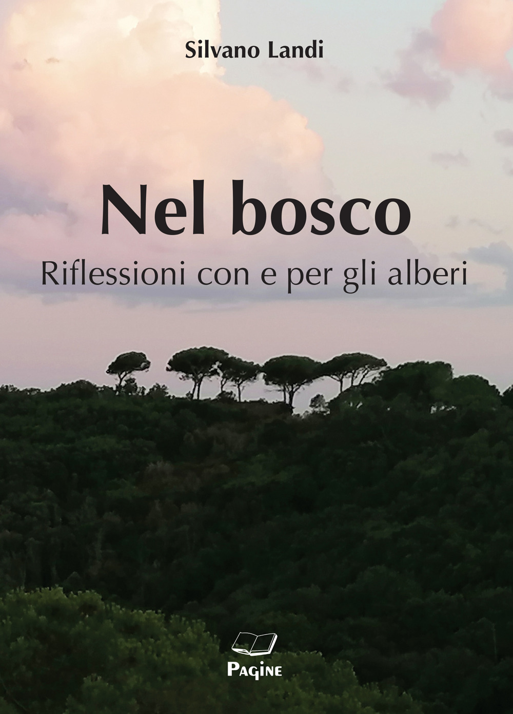 Nel bosco. Riflessioni con e per gli alberi