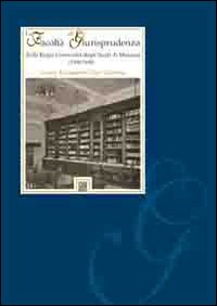 La facoltà di giurisprudenza della Regia università degli studi di Messina (1908-1946)