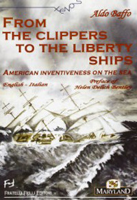 From the clippers to the liberty ships. American inventiveness on the sea. Ediz. italiana e inglese