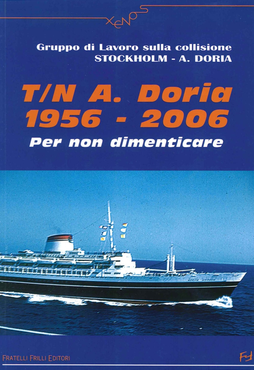 T. N. A. Doria 1956-2006. Per non dimenticare