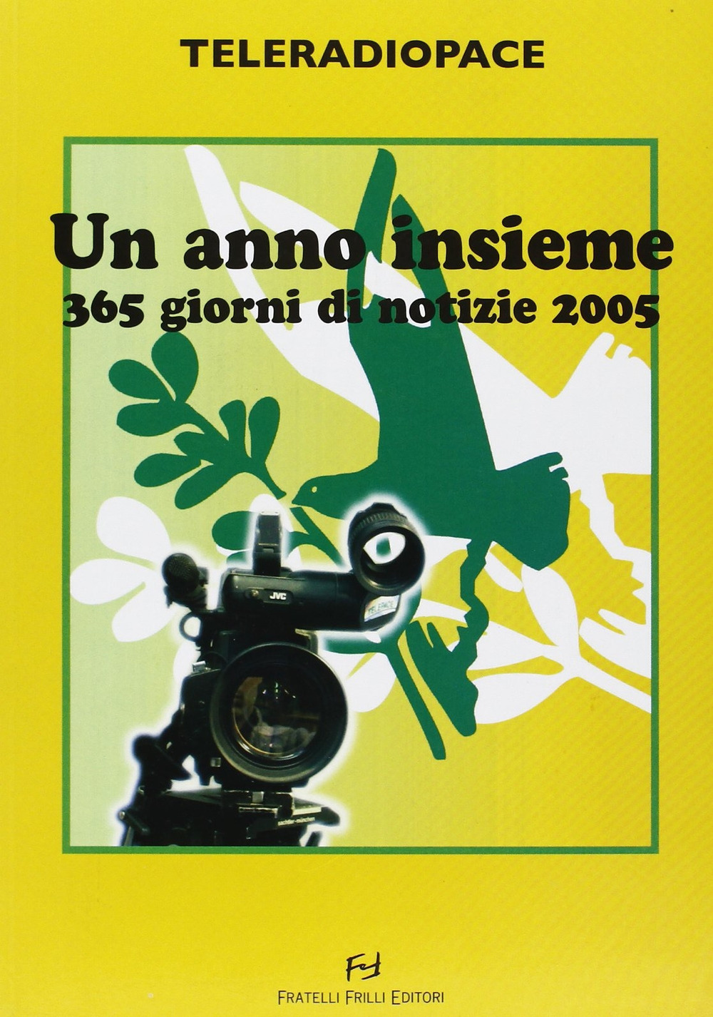 Un anno insieme. 365 giorni di notizie 2005