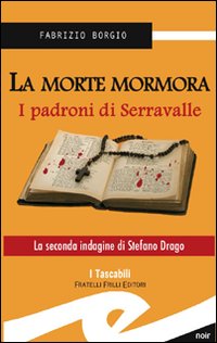 La morte mormora. I padroni di Serravalle