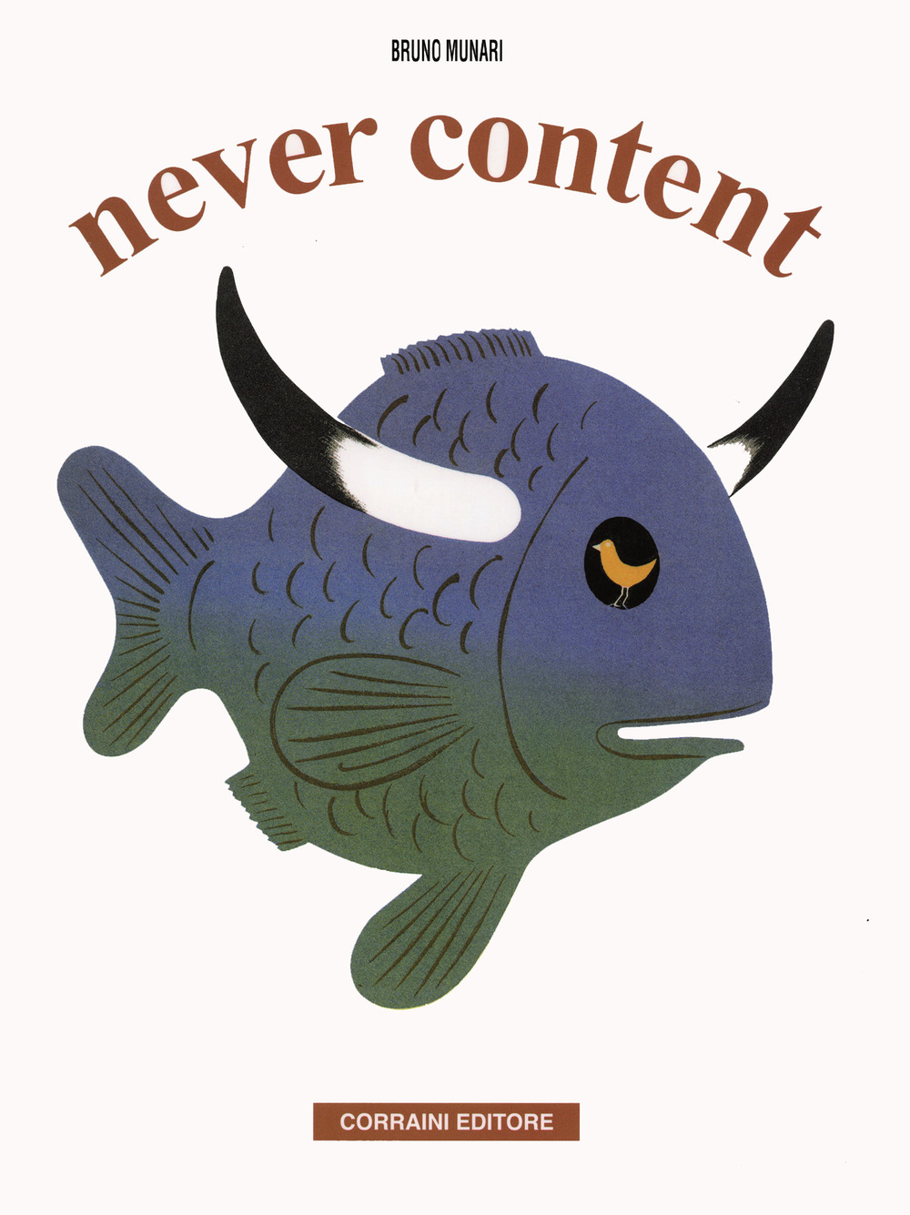 Never content