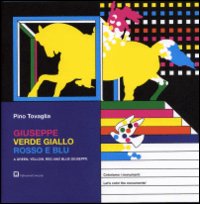 Giuseppe verde, giallo, rosso e blu. Testo inglese a fronte